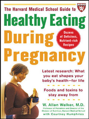 cover image of The Harvard Medical School Guide to Healthy Eating During Pregnancy